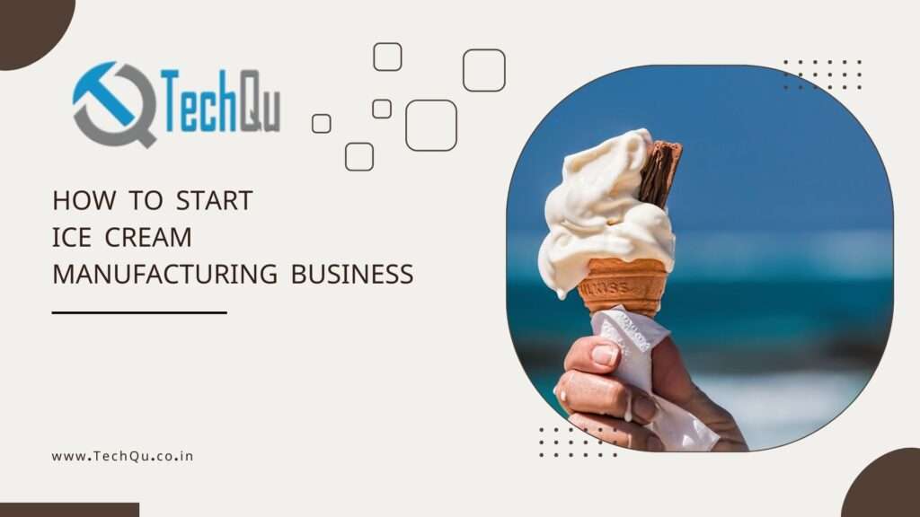 How to Start Ice Cream Manufacturing Business