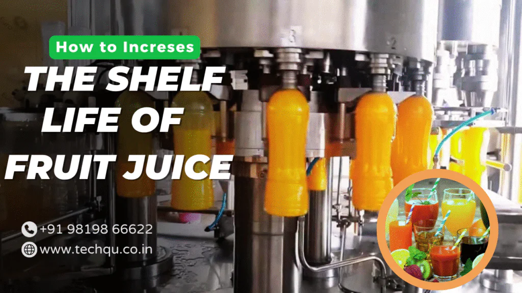 How to Increases the Shelf Life of Fruit Juice?